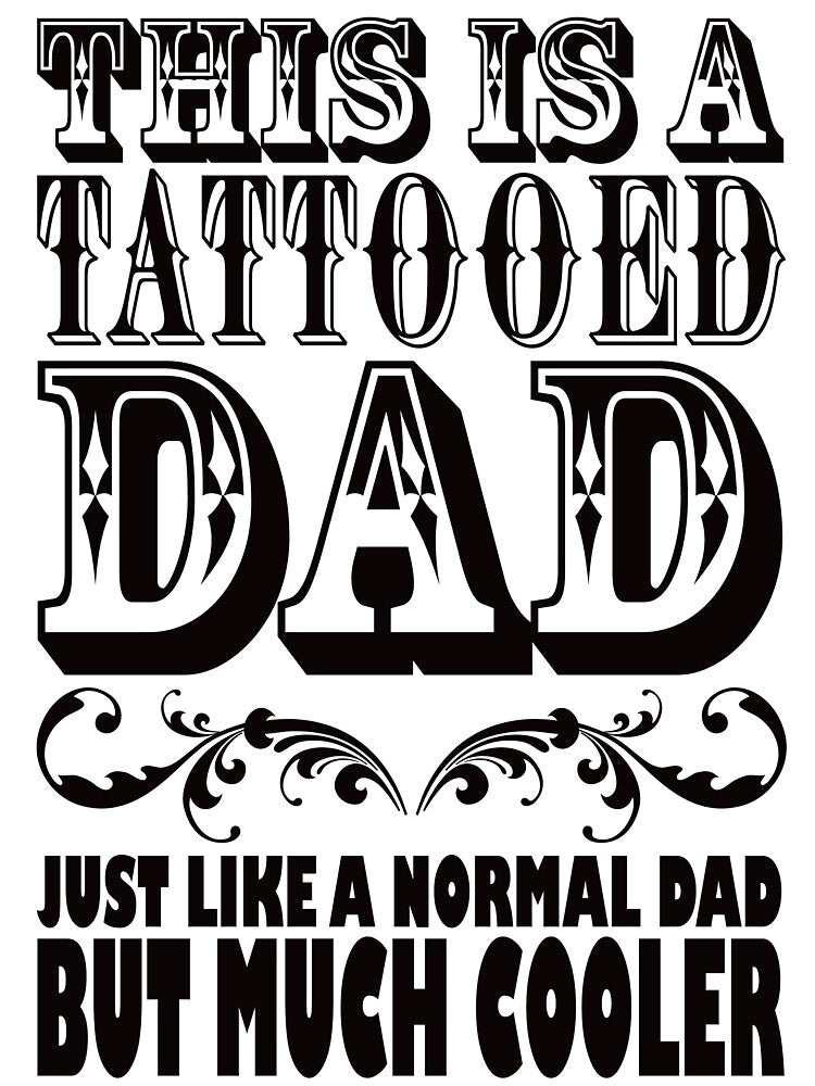 This Is A Tattooed Dad by Fairyjam