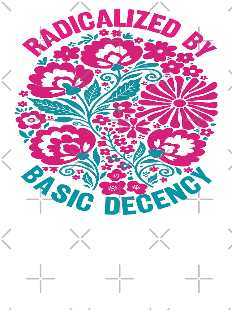 Radicalized By Basic Decency. #2 by EunsooLee