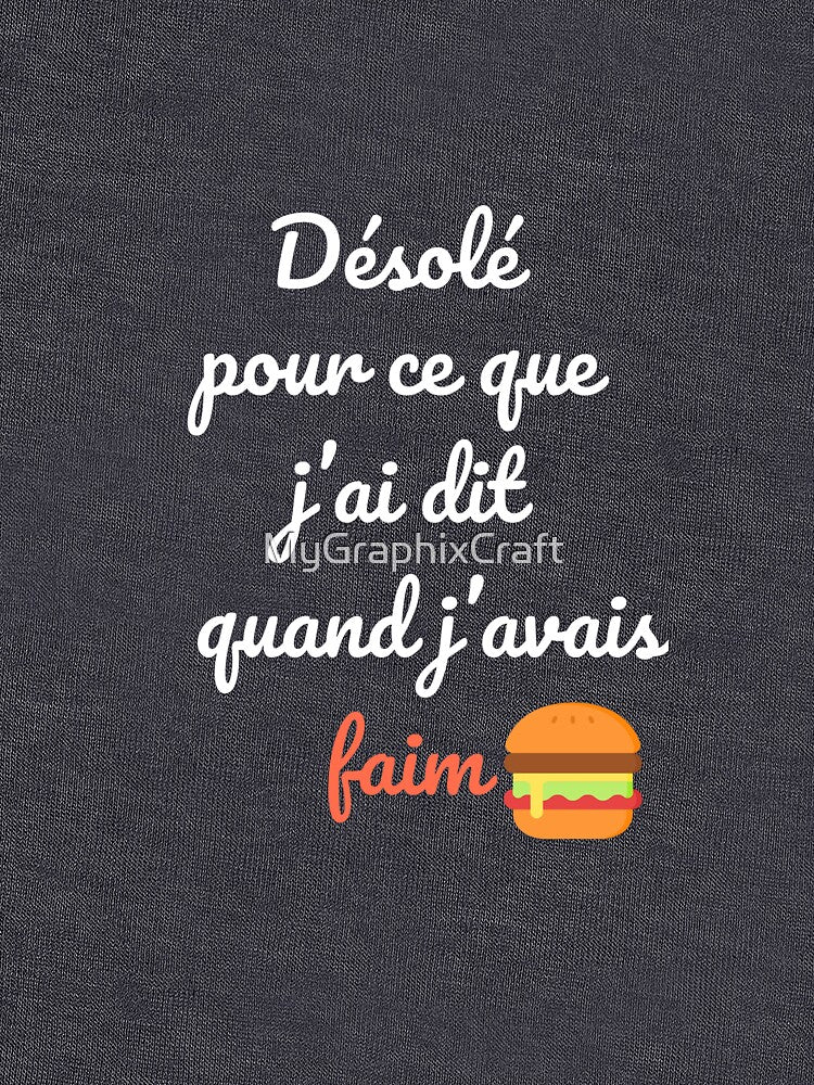 “Sorry for what I said when I was hungry” funny t-shirt – Funny and quirky gift by MyGraphixCraft