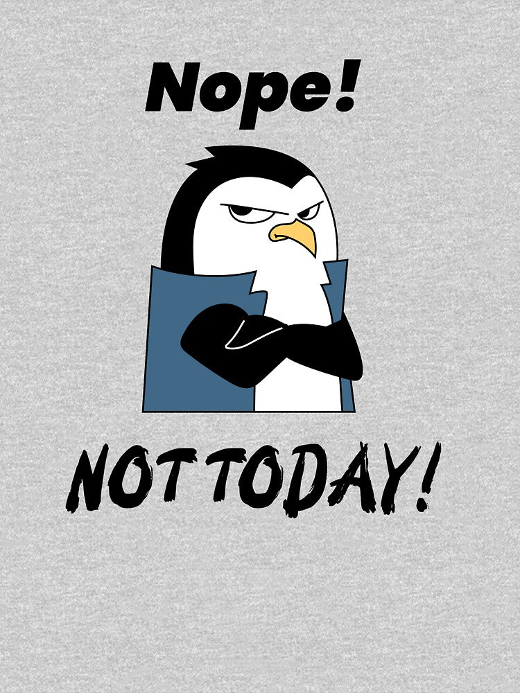Nope Not Today by HigherPrintables