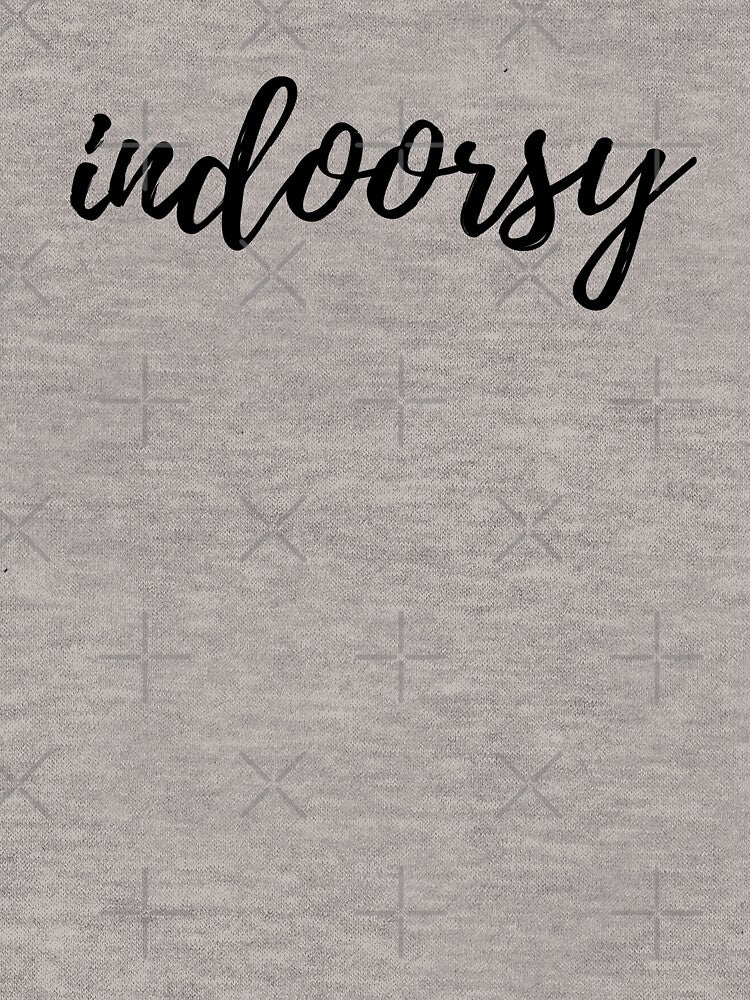 Indoorsy by fandemonium