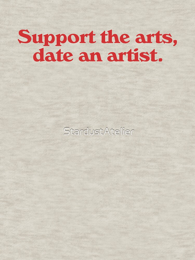 Support the arts, date an artist. by StardustAtelier