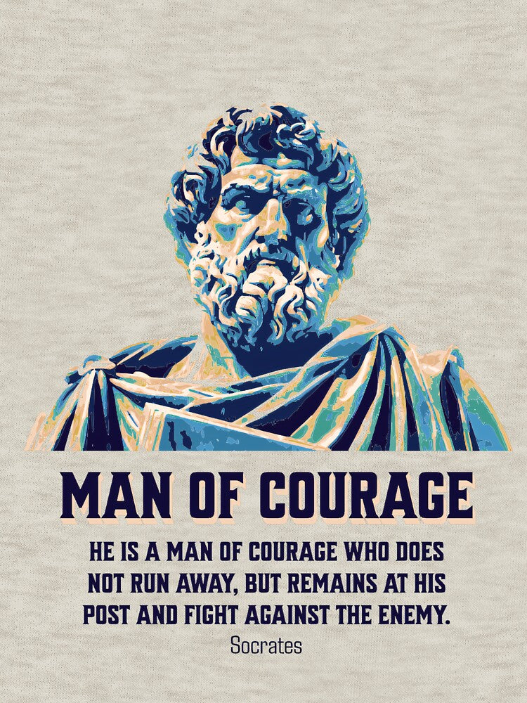 Man of Courage - Socrates - Philosopher Quote Tee, Inspirational T-Shirt, Perfect Gift for Weddings, Engagements, & Funny Quote Apparel. by SimpleFolks