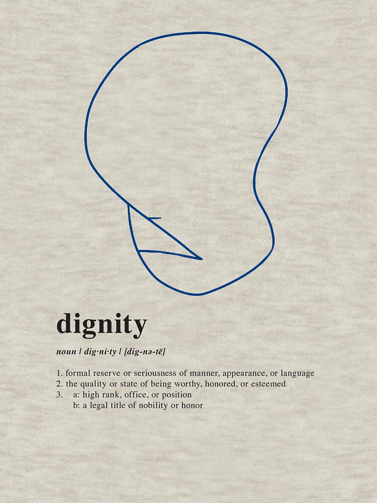 It's Dignity! by davecarden