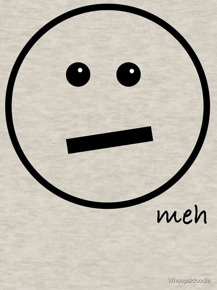 Meh Face - Oversized by Whoopsidoodle