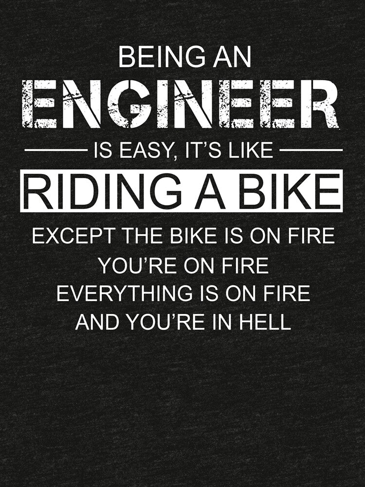 Being An Engineer Is Like Riding A Bike Slim Fit by welltodomouth