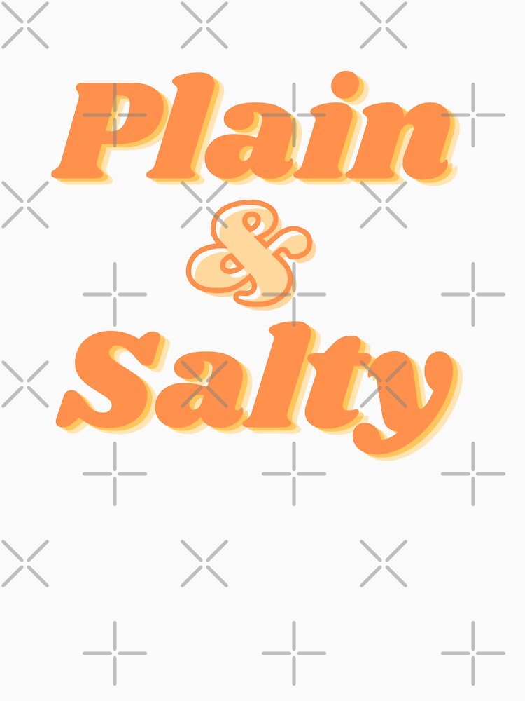 Plain and Salty by fantasticpud
