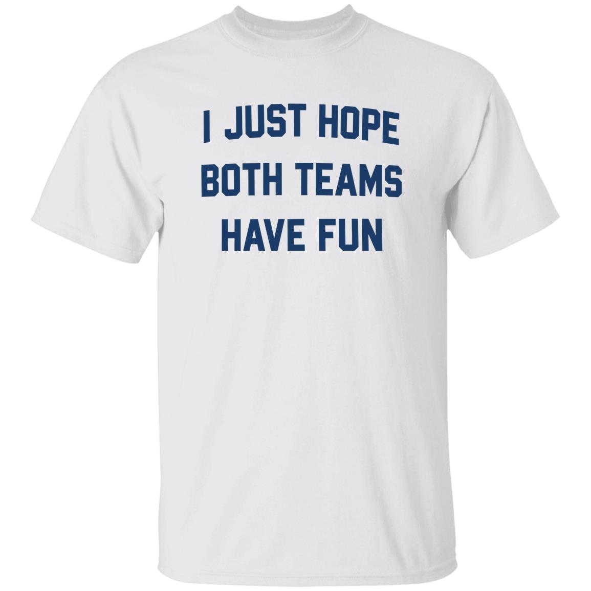 Post Malone I Just Hope Both Teams Have Fun Shirt