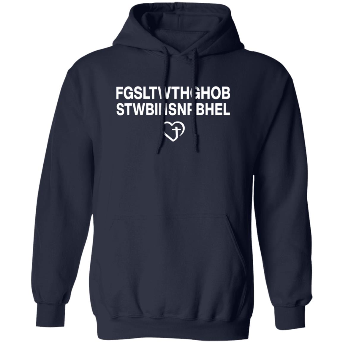 FGSLTWTHGHOB STWBIHSNPBHEL For God So Loved The World Shirt