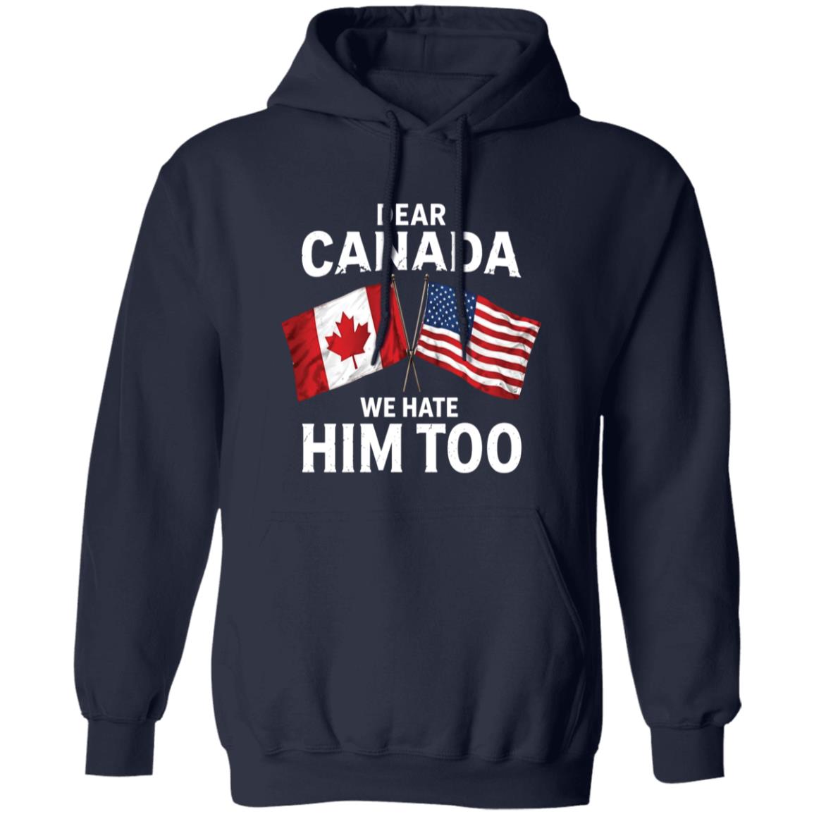 Robert De Niro Dear Canada We Hate Him Too Shirt