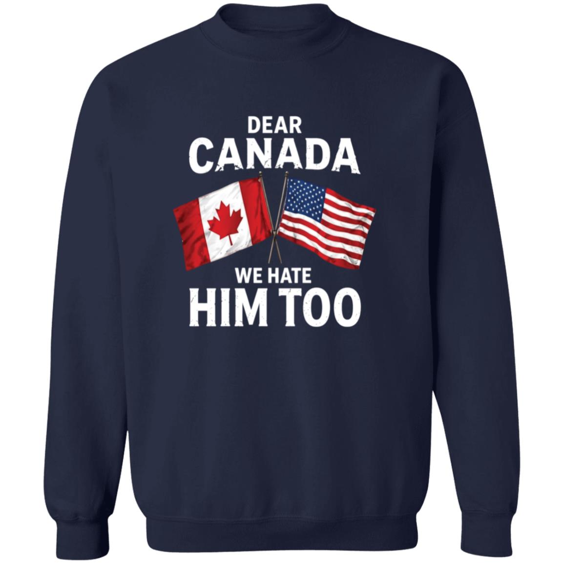Robert De Niro Dear Canada We Hate Him Too Shirt