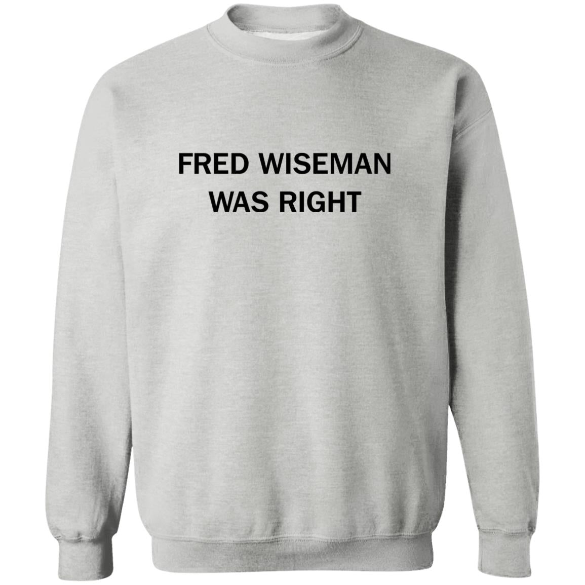 Fred Wiseman Was Right Shirt