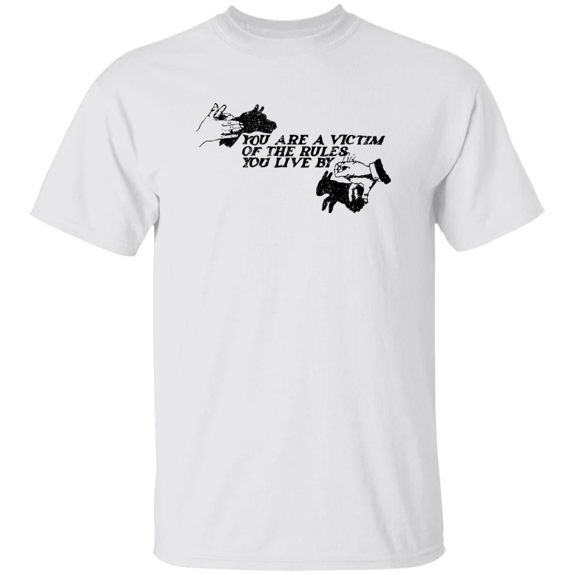 You Are A Victim Of The Rules You Live By Truism Hands Dog Rabbit Shirt