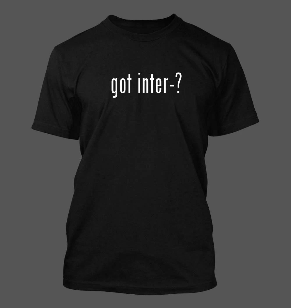 got inter-? - Men's Funny T-Shirt New RARE