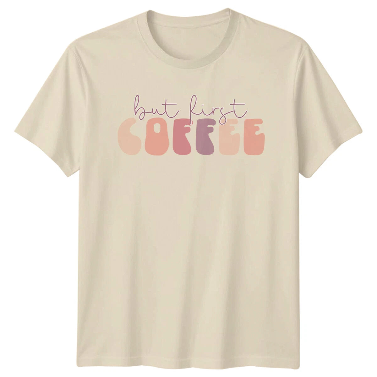 But First Coffee Graphic T-Shirt Trendy Coffee Lover Tee