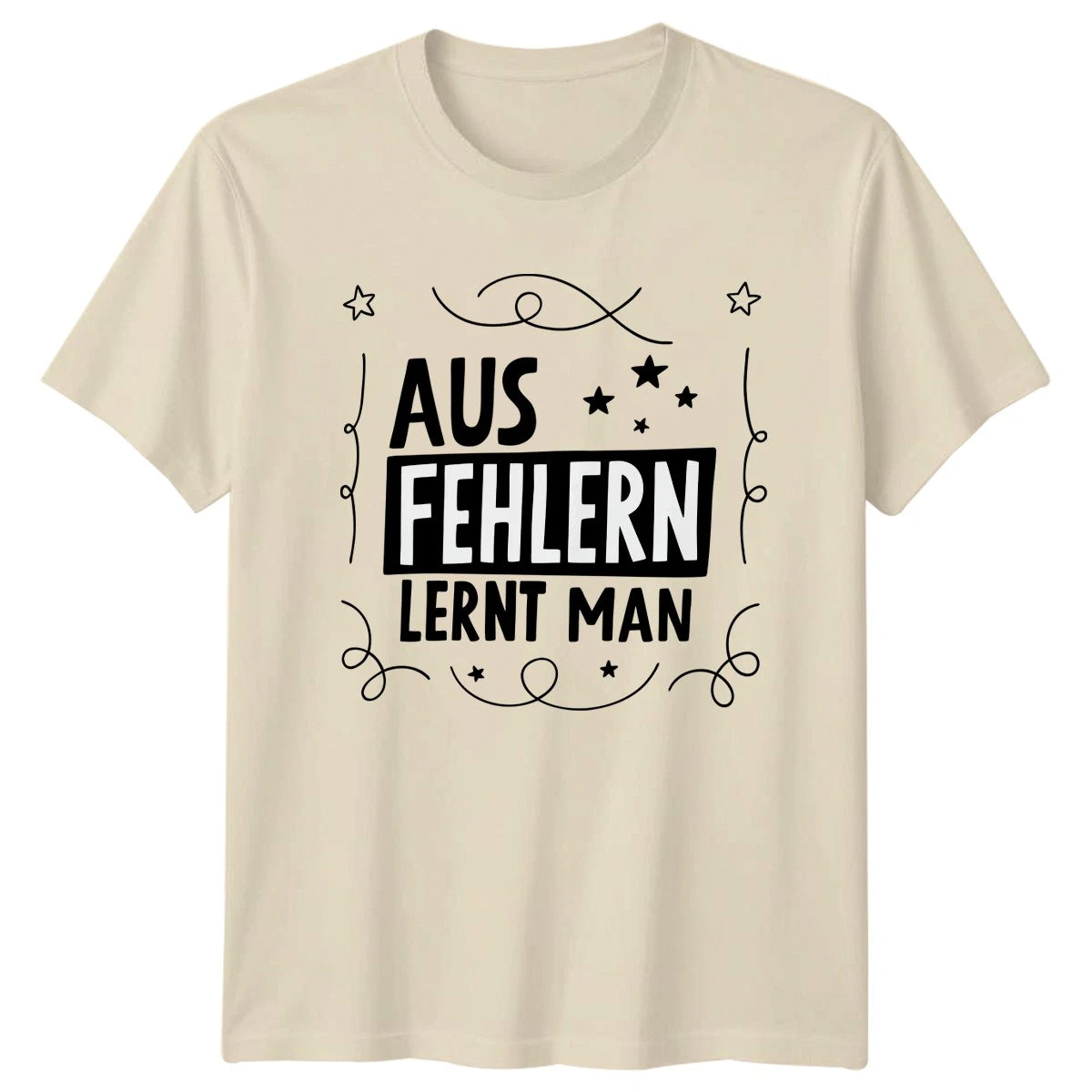 Aus Fehlern Lernt Man T-Shirt Motivational Life Quote Birthday Gift Him Her