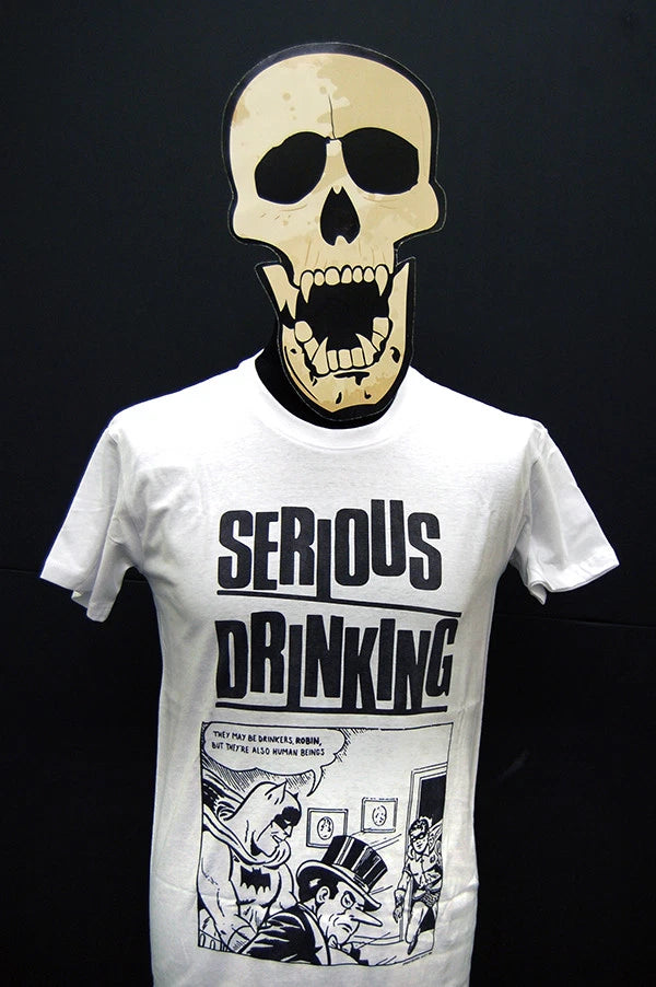 Serious Drinking - They May Be Drinkers Robin, But They're Also Human  - T-Shirt