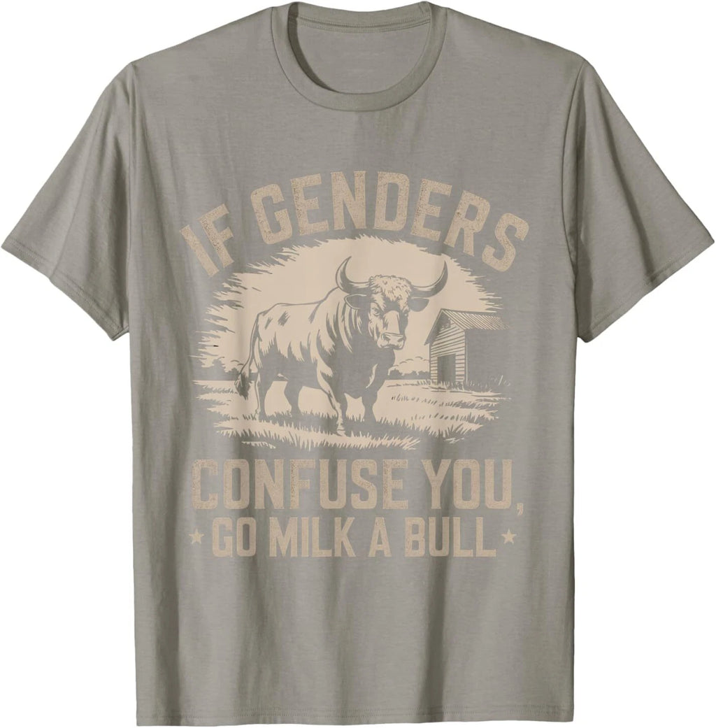 IFunny Quote if Genders Confuse You Go Milk a Bull Vintage T-Shirt