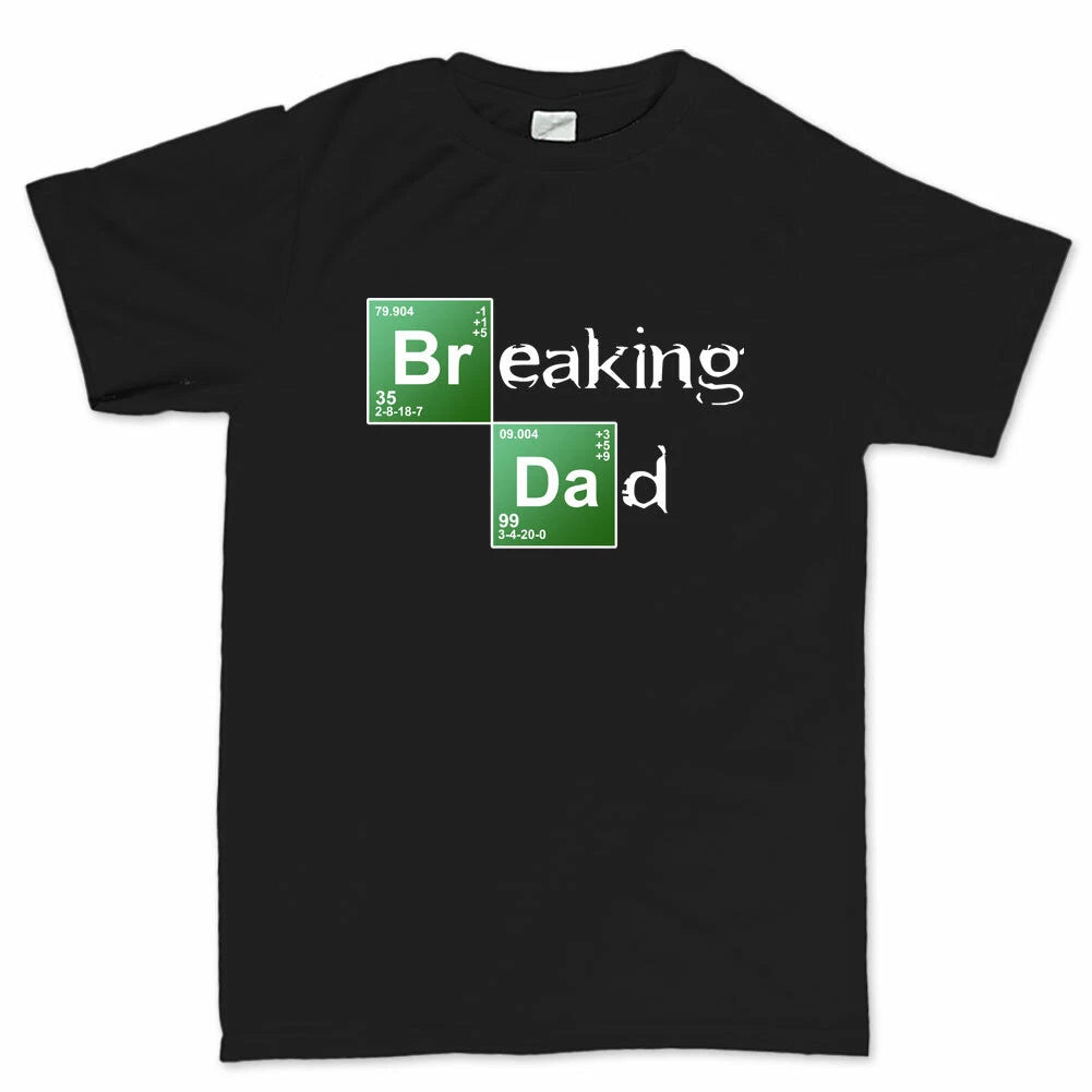 Breaking Dad Bad - Father's Day Gift Daddy Heisenberg T shirt Tee Top T-shirt