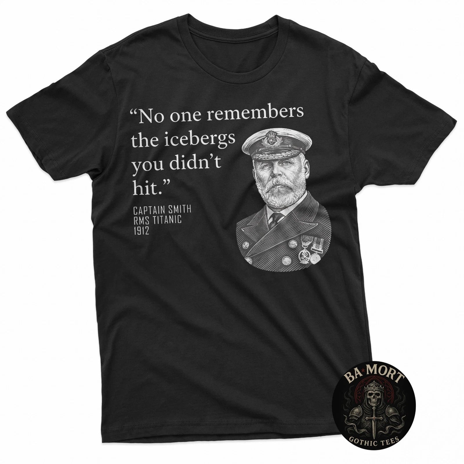 No One Remembers The Icebergs You Didnt Hit T-Shirt