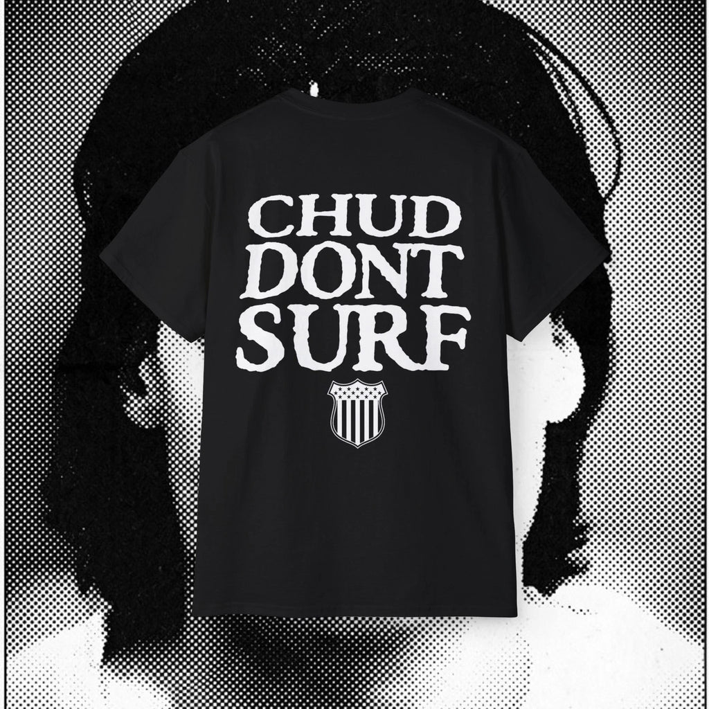 CHUD DONT SURF 90’s style heavyweight builder streetwear graphic t shirt