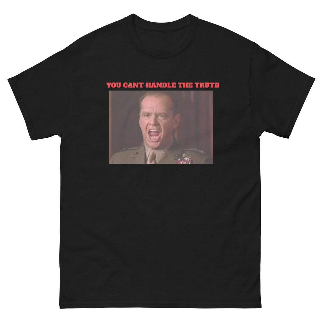 A few good men Jack Nicholson YOU CANT HANDLE THE TRUTH Unisex classic tee