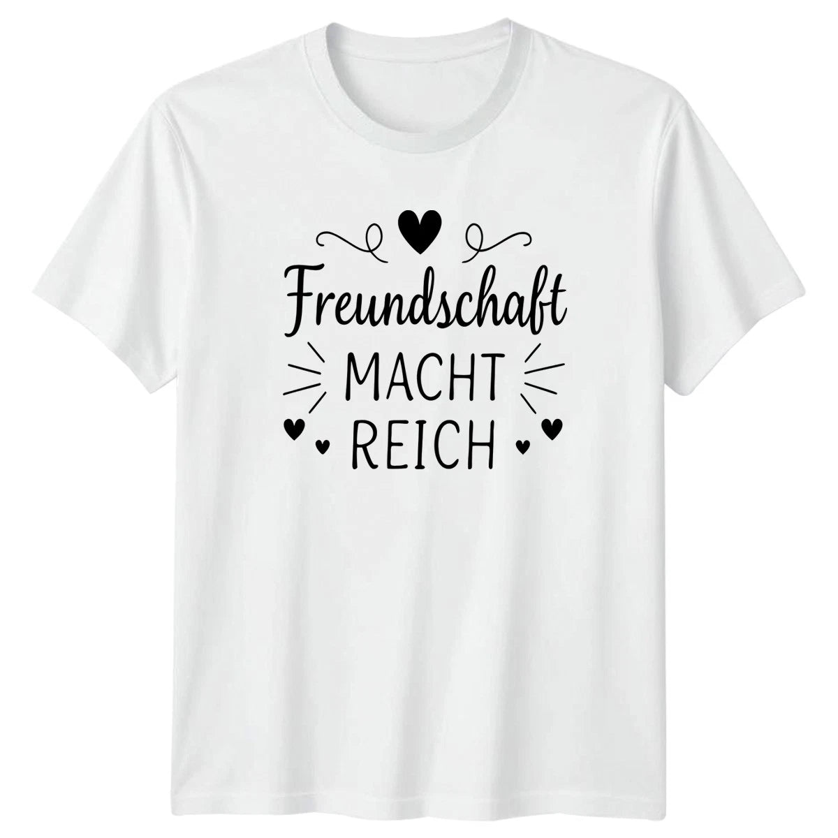Freundschaft Macht Reich T-Shirt German Sayings Friendship Gift For Him And Her