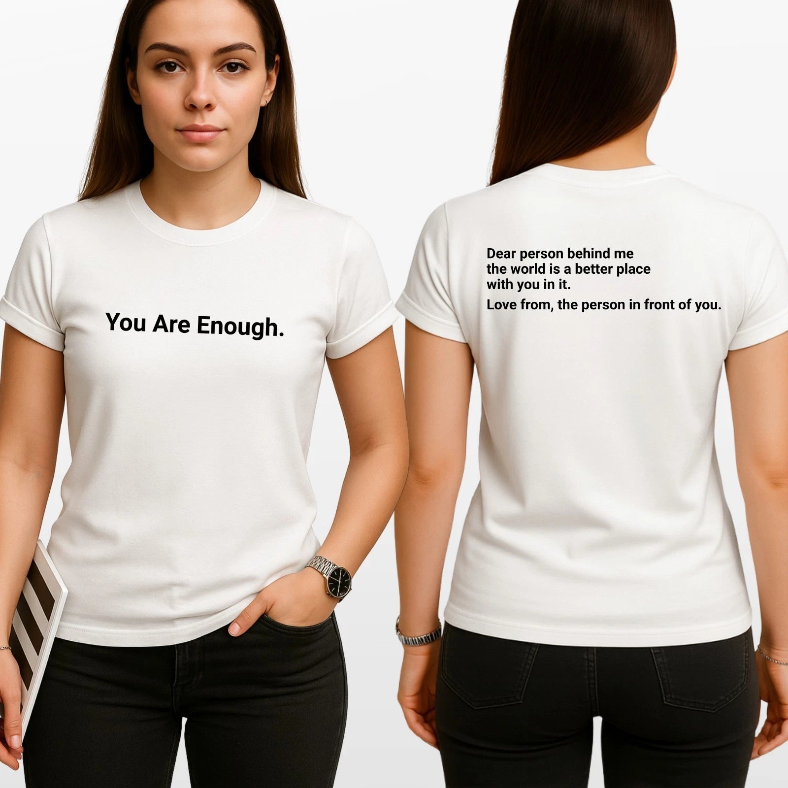 You Are Enough T-Shirt Dear Person Behind Me Funny Quote Front & Back Print Top