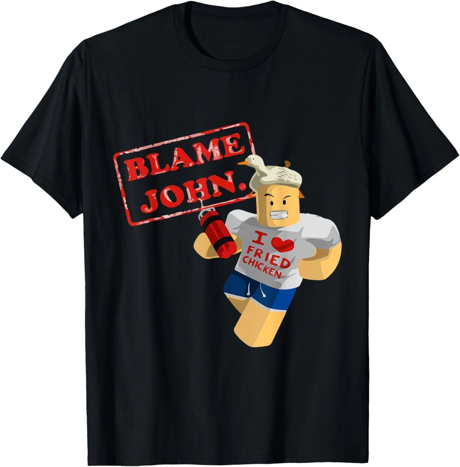 Shedletsky Blame John I Love Fried Chicken Design Unisex T-Shirt