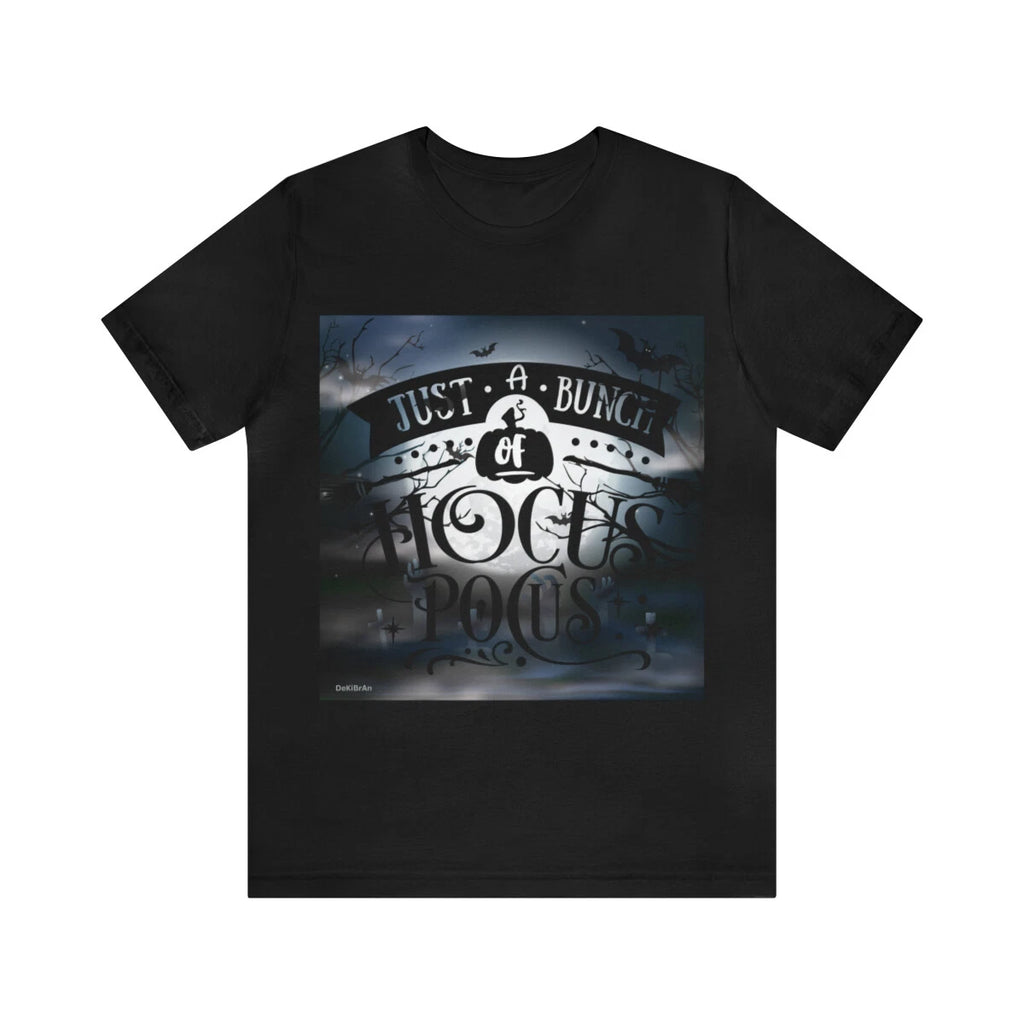 Just A Bunch Of Hocus Pocus Halloween Party Custom Graphic Unisex Jersey Tee