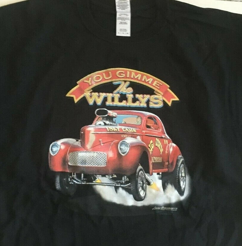Big John Mazmanian You Gimme The Willys (1) 100% Cotton T-Shirt