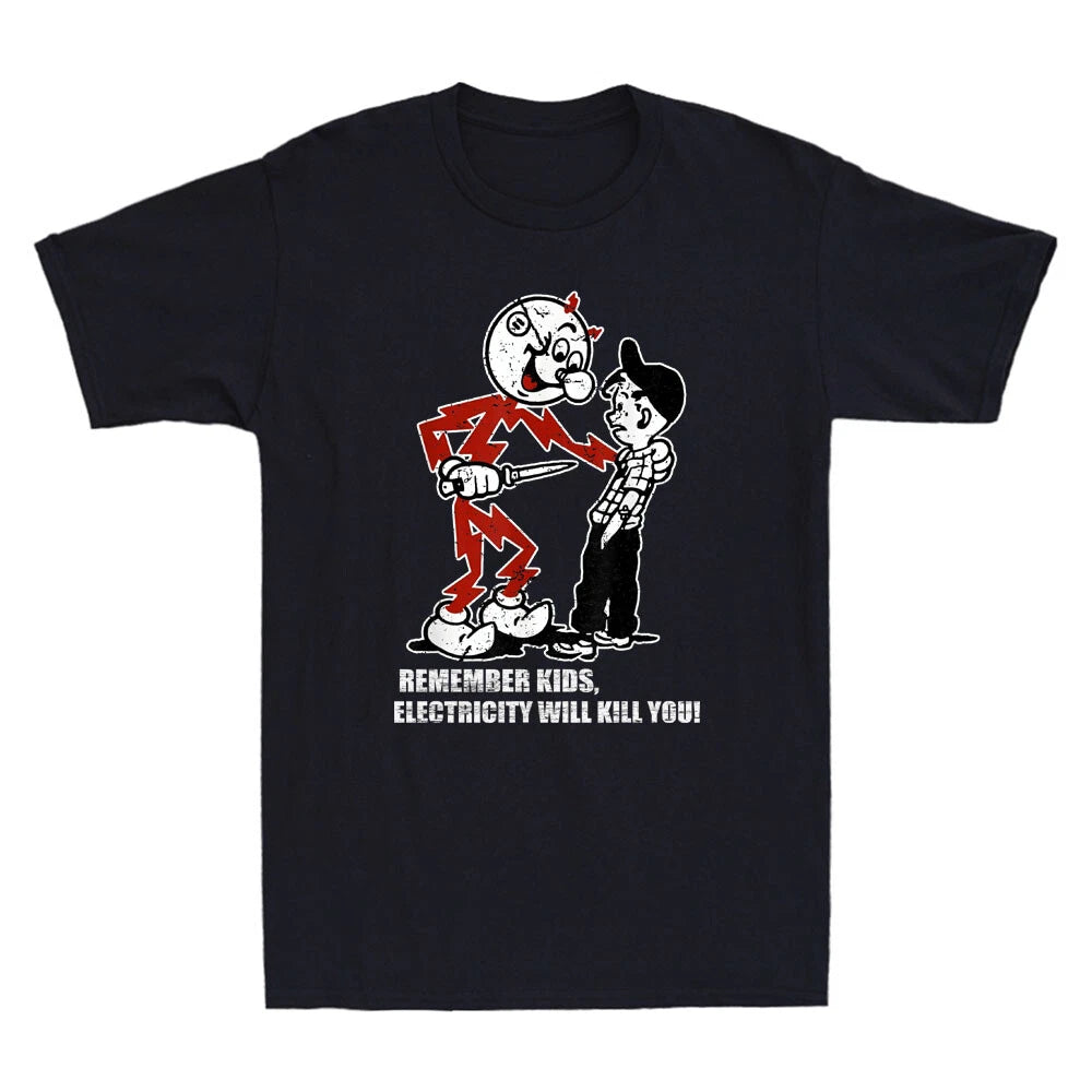 Remember Kids, Electricity Will Kill You Funny Quote Joke Vintage Men's T-Shirt