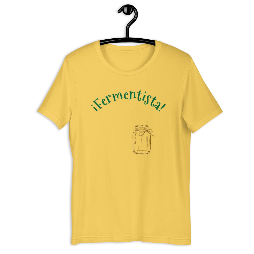 “¡Fermentista!” Fermenting Lacto-fermentation Pickling Kraut Unisex T-Shirt