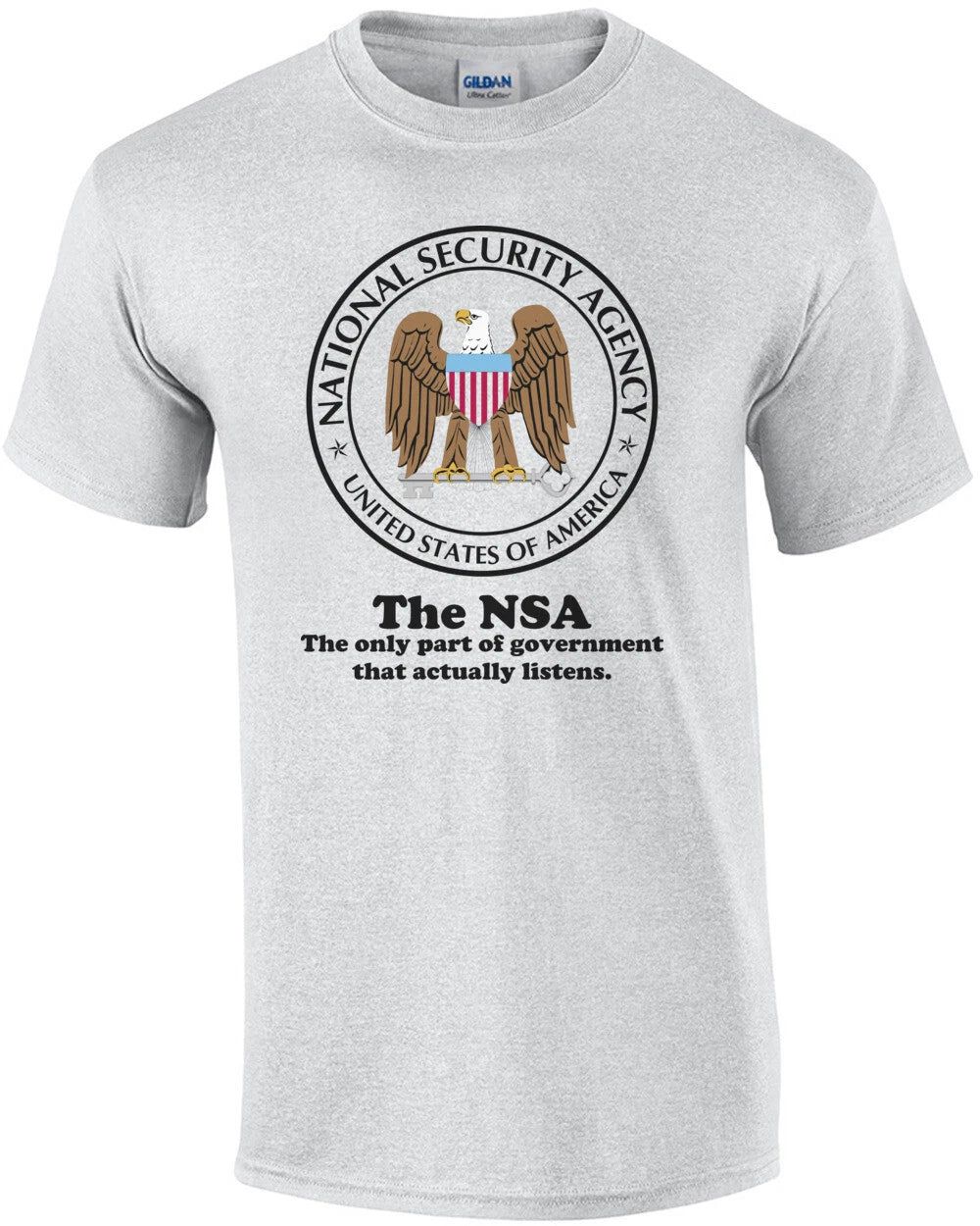The Nsa The Government Is Listening! Funny Shirt