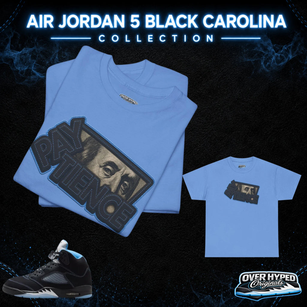 T-Shirt To Match Retro 5 Black Carolina Shoes -PAYTIENCE Sneaker Tee