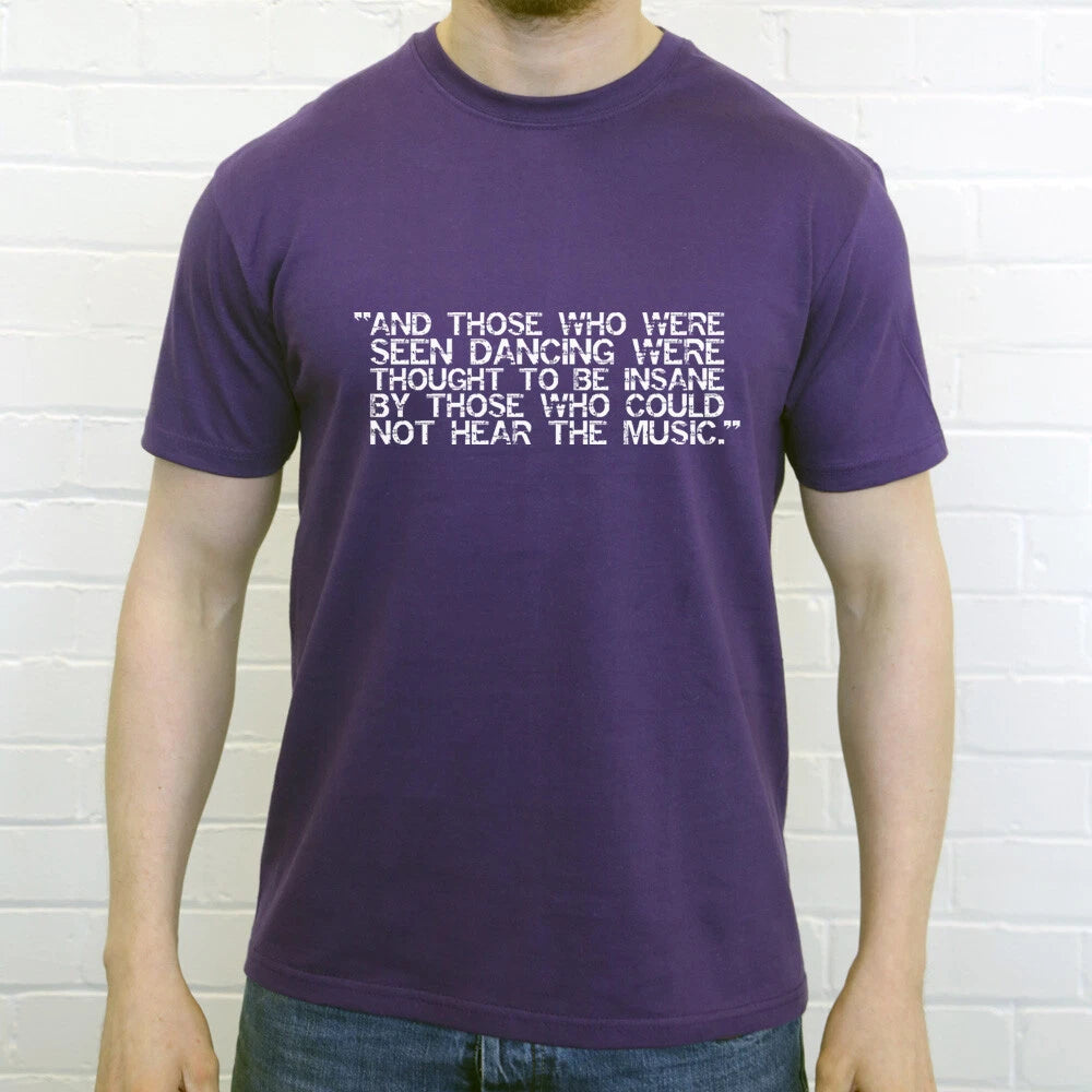 And Those Who Were Seen Dancing T-Shirt