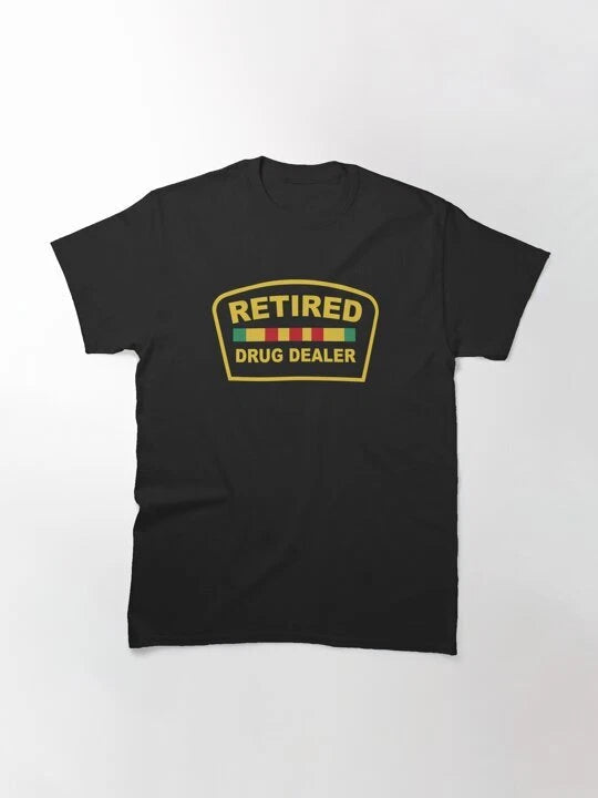 Retired Drug Dealer T-Shirt Made in the USA Size S to 5XL