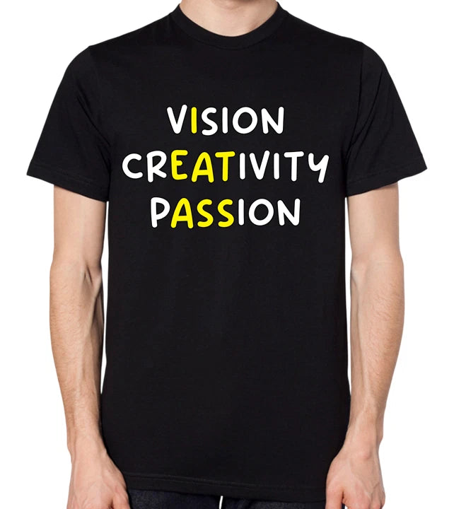 Vision Creativity Passion I Eat Ass T-Shirt