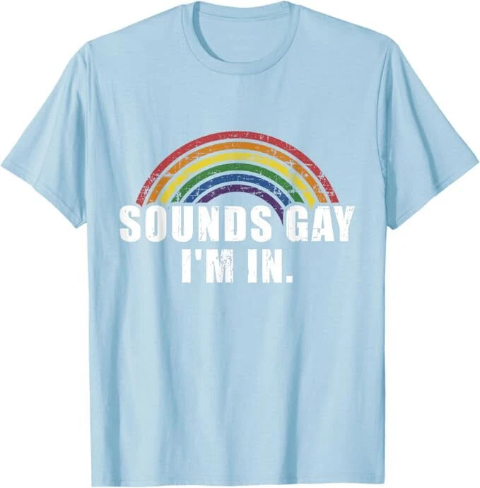 Funny sounds gay I'm in with rainbow flag for pride month T-Shirt