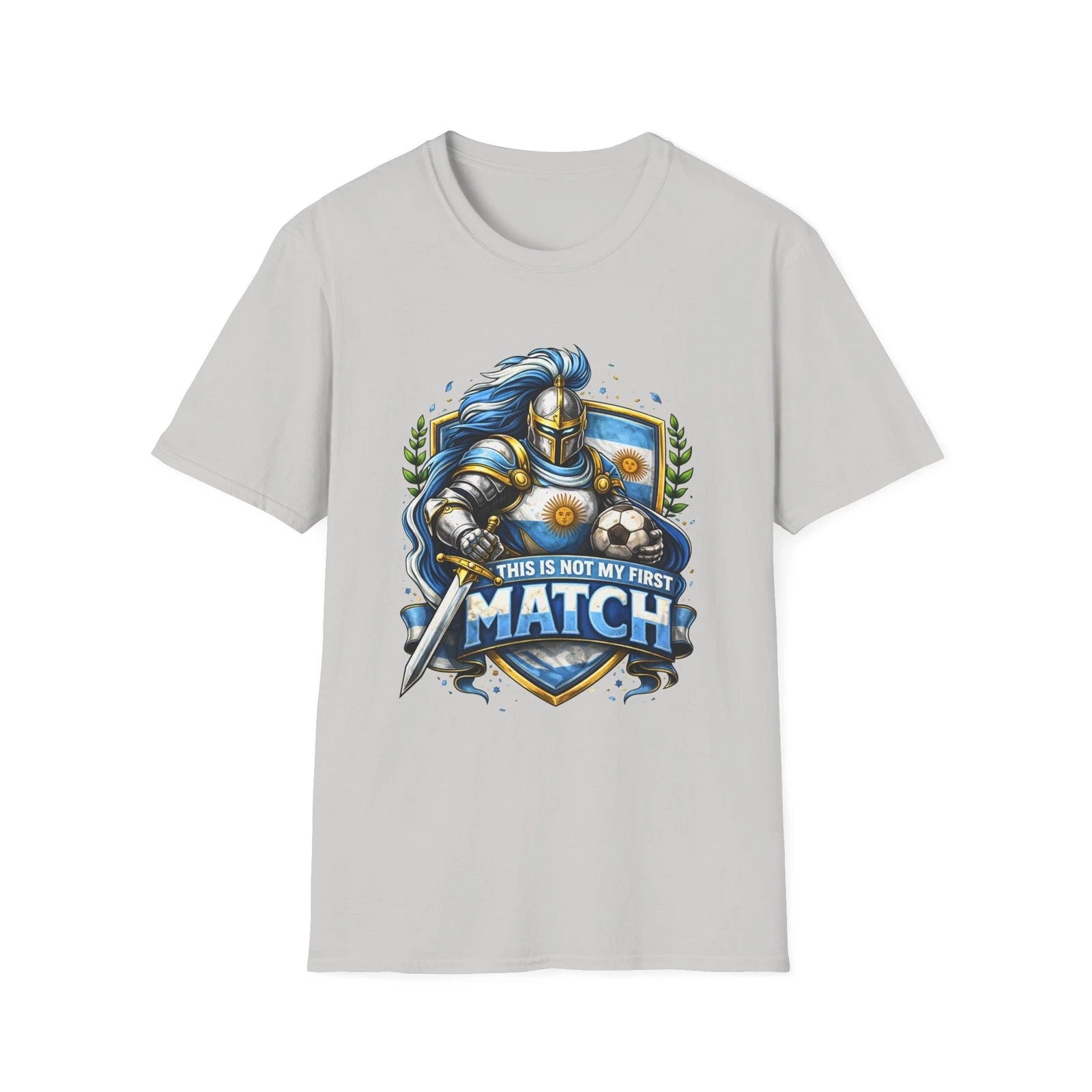Argentina Soccer Knight T-Shirt This Is Not My First Match Football Tee