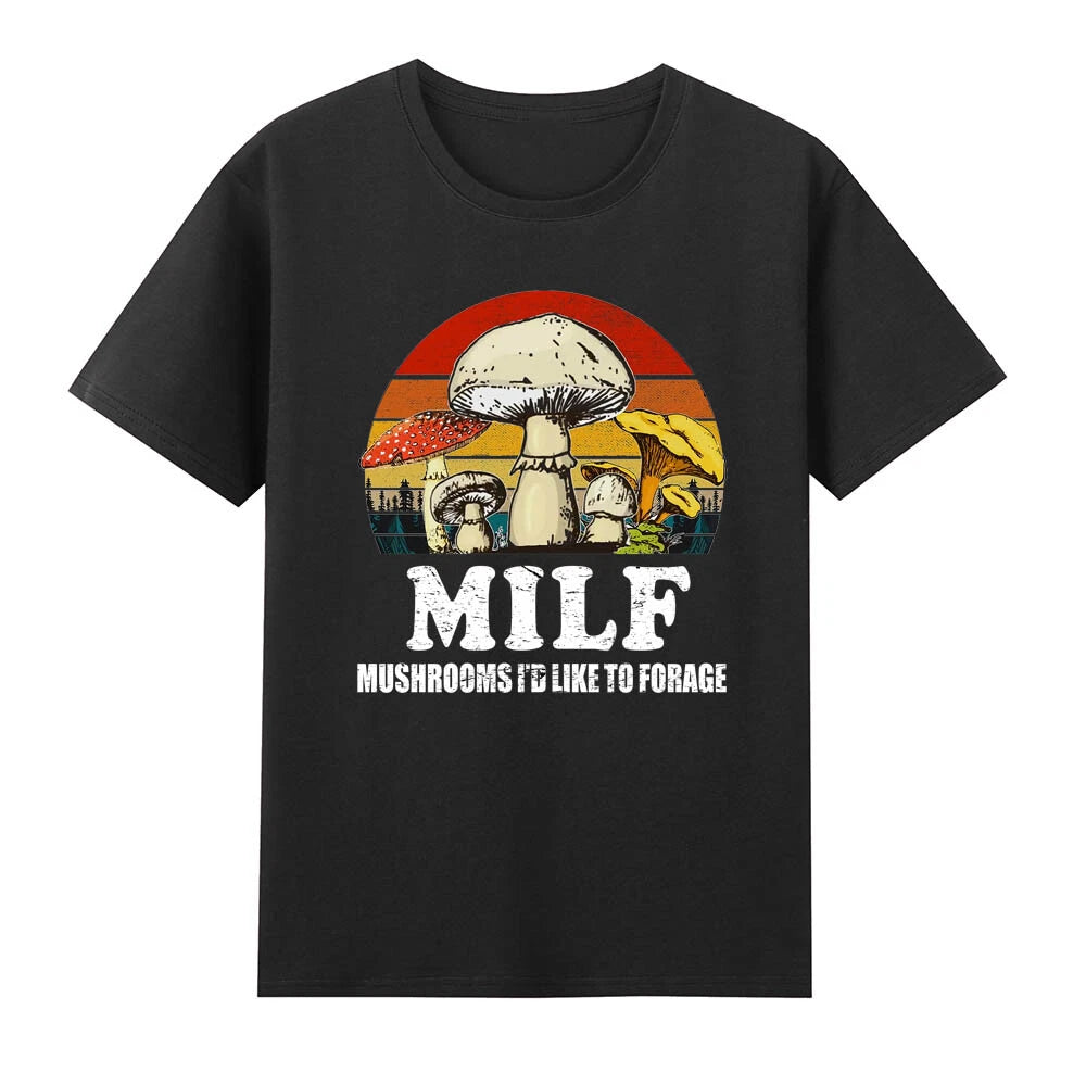 MILF Mushrooms I'd Like To Forage Funny Fungi Foraging Mushroom T-Shirt