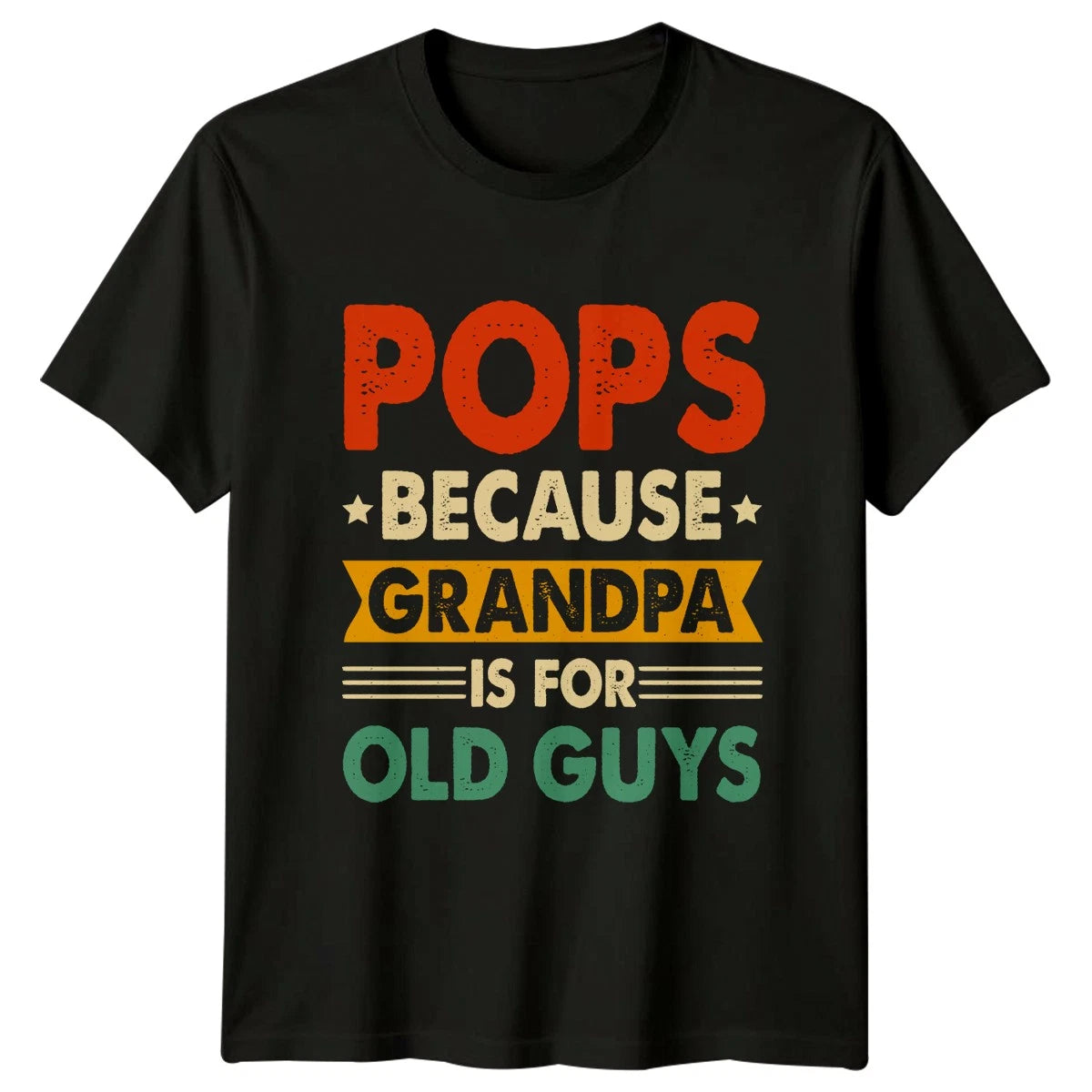 Pops Because Grandpa Is For Mens T-Shirt Grandfather Fatherhood Fathers Day Gift