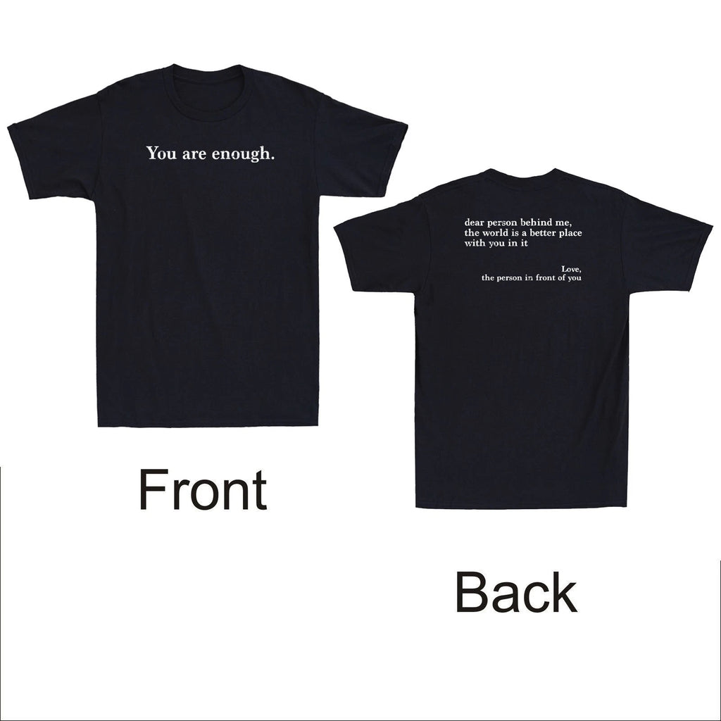 To Person Behind Me You Are Enough Love Awareness Peace Quote Vintage T-Shirt