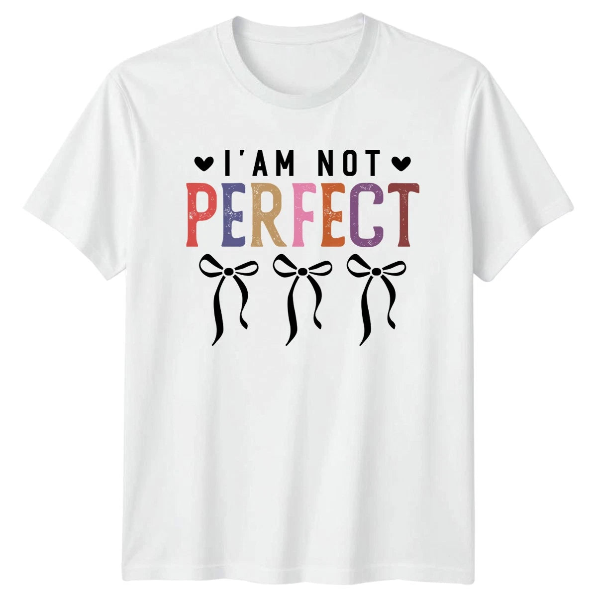 Im Not Perfect Womens T-Shirt Coquette Aesthetic Self Love Gift For Her