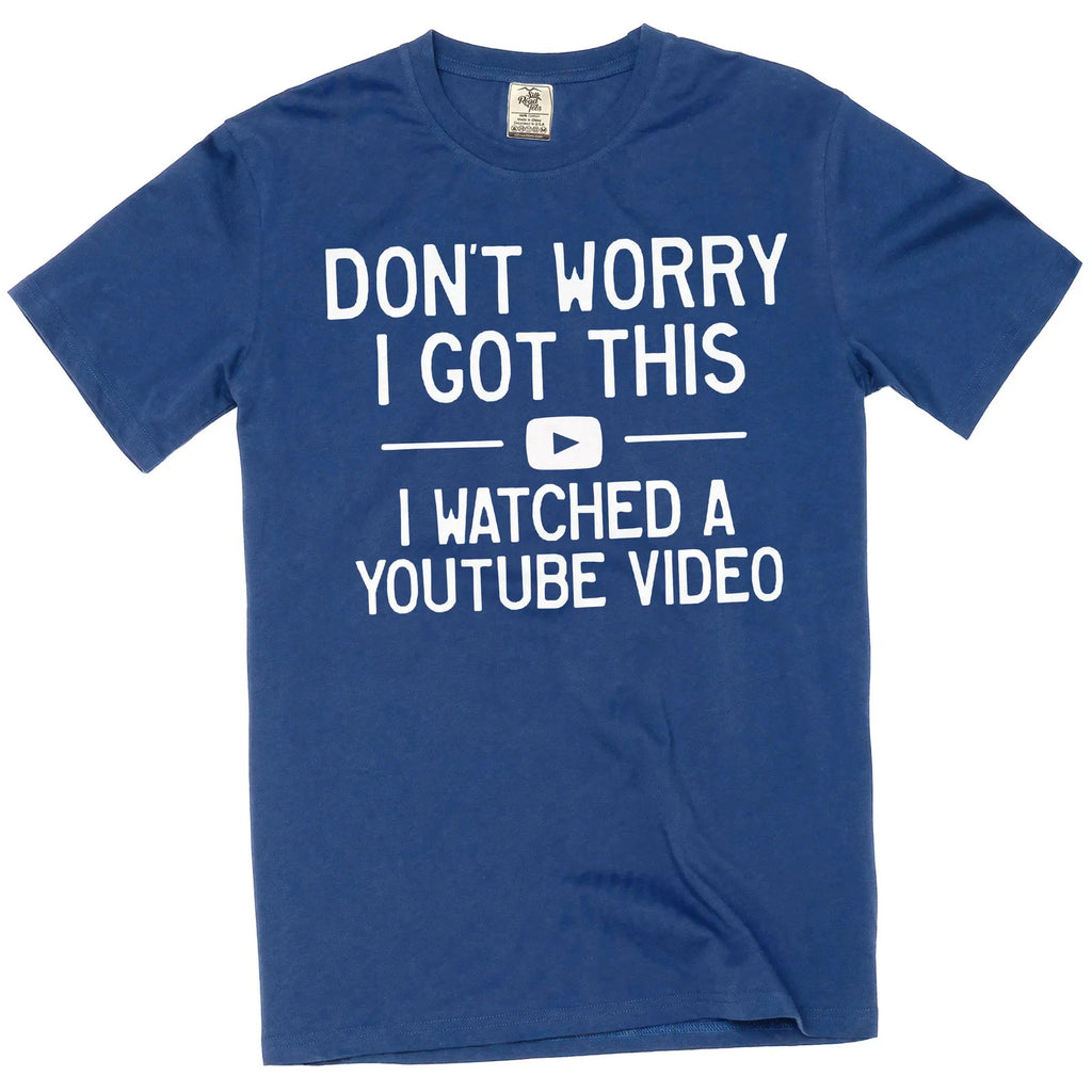 Men's Humorous T-Shirt Don't Worry I Got This Shirt DIY Garage Shirt