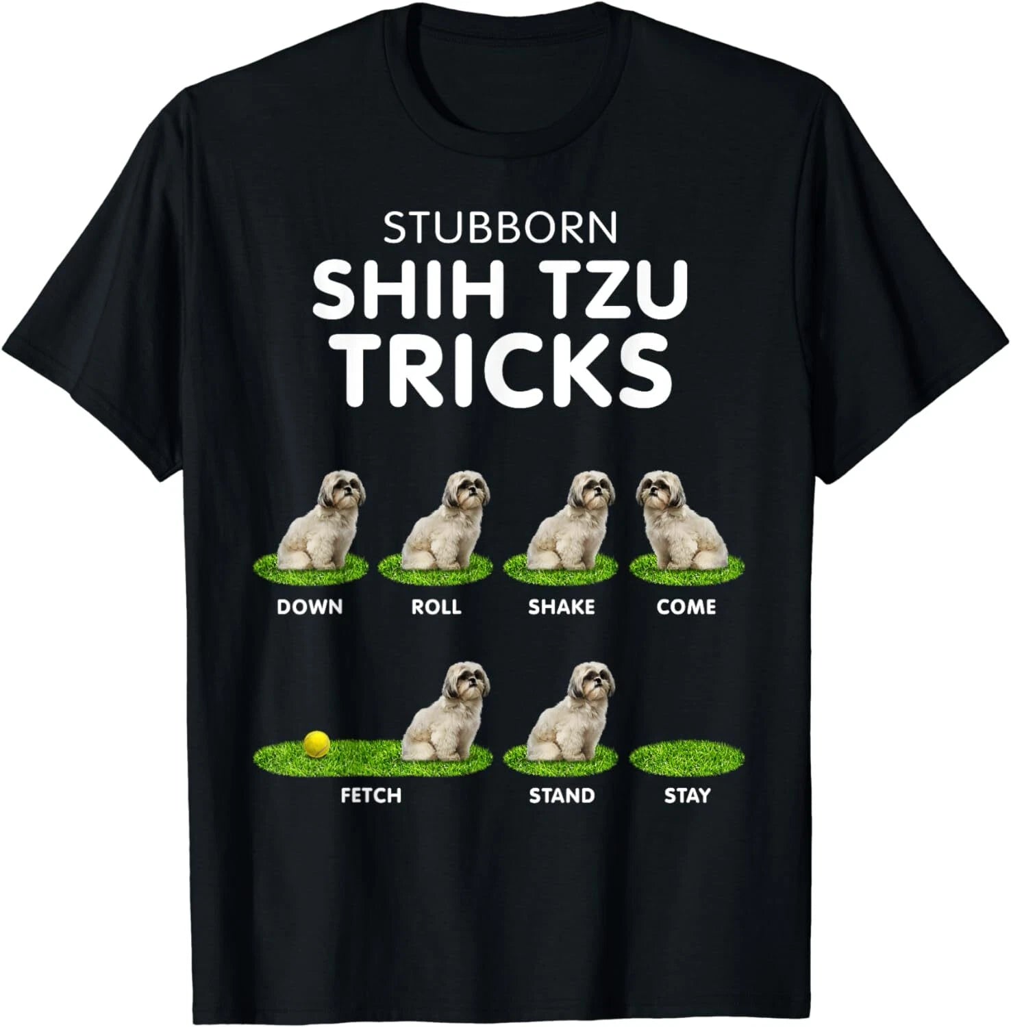 Funny Shih Tzu Trick  for  dog lover Unisex T-Shirt