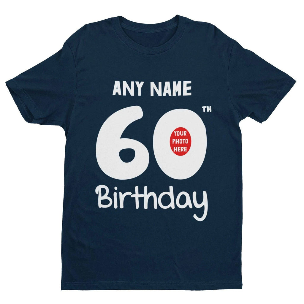 Personalised 60th Birthday T-Shirt Custom Name & Photo Gift Idea For Party