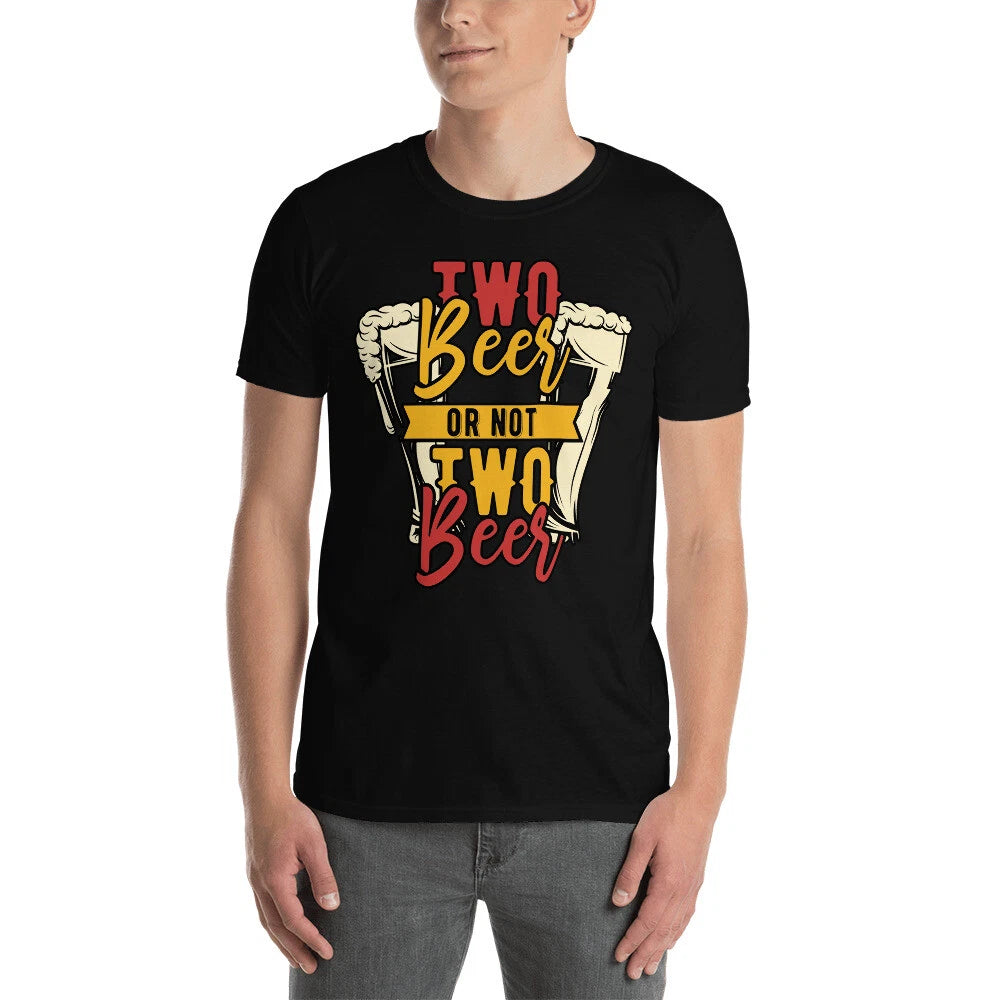 two beer or not two beer funny graphic Short-Sleeve Unisex T-Shirt