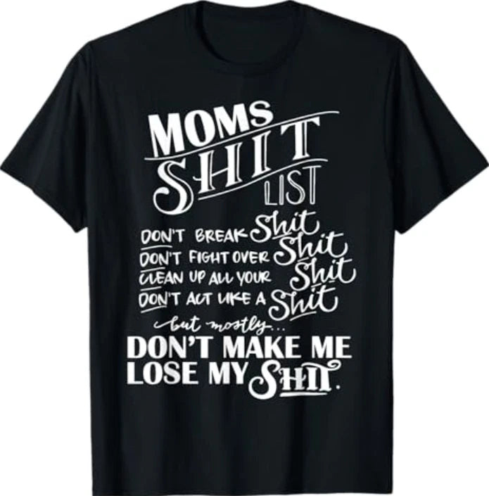 Mom Sh!t List Momlife Funny Mom Mothers Day T-Shirt