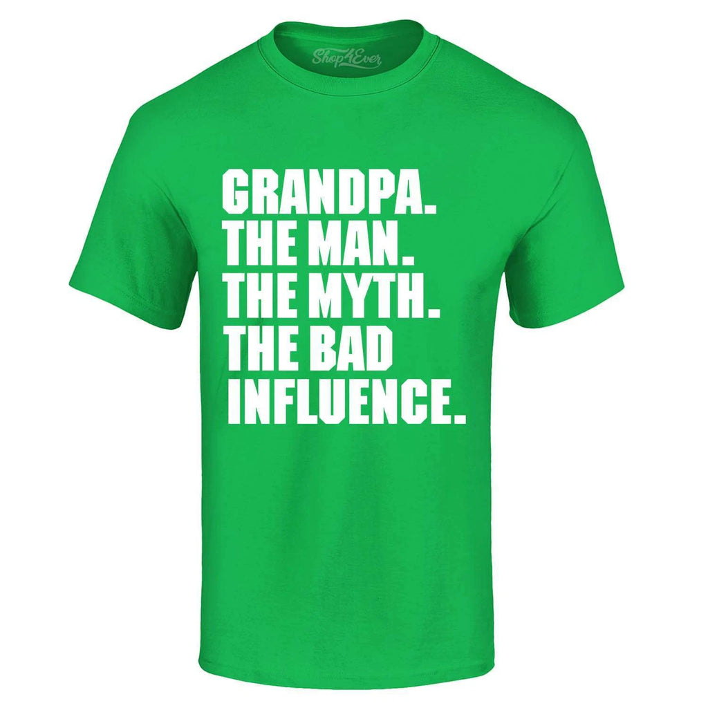 Grandpa The Man The Myth The Bad Influence T-shirt Funny Dad Gift Silly Shirts